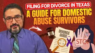 Filing for Divorce in Texas When Facing Domestic Abuse  A Step by Step Guide
