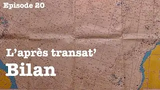 Ep 20 - L' après transat' - bilan