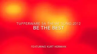 Be the Best - Tupperware SA Theme Song 2012