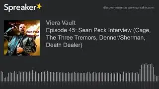 Episode 45: Sean Peck Interview (Cage, The Three Tremors, Denner/Sherman, Death Dealer)