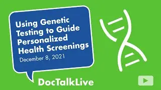 Using Genetic Testing to Guide Personalized Health Screenings | Dec. 8 | NorthBay Healthcare