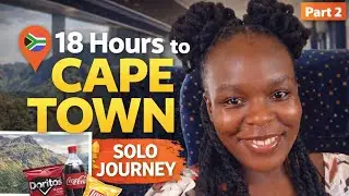 18 HOURS TO CAPE TOWN 🇿🇦 | A SOLO JOURNEY THROUGH SOUTH AFRICA | Vlog Part 2| ZIMBABWEAN YOUTUBER