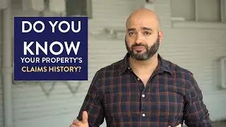 Do You Know Your Property's Claims History