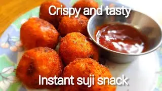 crispy and tasty suji balls | instant rava balls | easy snack recipe | tea time snack