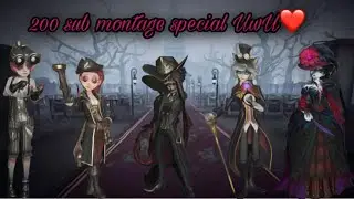 Identity V 200 Sub Montage Special ❤️