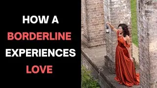 Borderline Personality Disorder & Love
