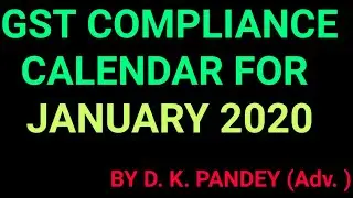 GST COMPLIANCE CALENDAR JANUARY 2020 / TAX DKP