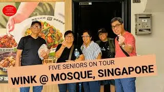 FIVE SENIORS ON TOUR STAYED AT WINK@MOSQUE, SINGAPORE