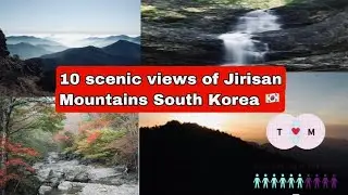 Top 10 beautiful views of Jirisan Mountains in South Korea | travel and hikes in Korea #thismeetup