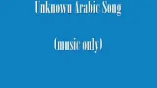 Unknown Arabic Song