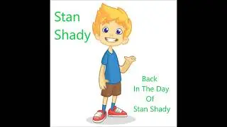 Stan Shady - Why Did You Hate Me?