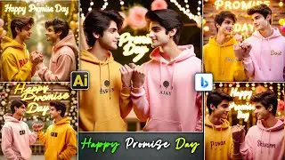 Promise With Friends Ai Photo Editing || Happy Promise Day|| Trending Promise Day Reels Editing ||