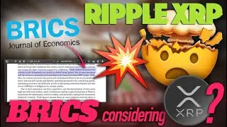 Ripple XRP: Did BRICS Disclose That They&rsquo;re Considering XRP Through Their Economics Journal?