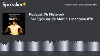 Joel Egco inside Martin's Mancave #70