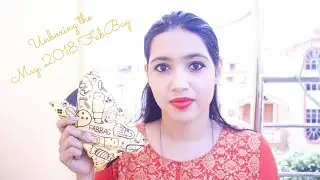 Whats in my Fabbag (May, 2018)? Unboxing and Honest Review (Bloopers in the end)