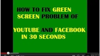How to Fix green Screen Problem in Facebook and YouTube in 30 Seconds|New and Fast Solution