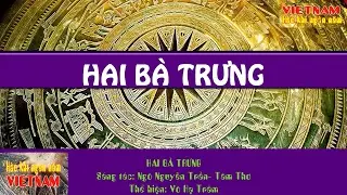 NHẠC SỬ oai h&ugrave;ng: HAI BA TRUNG- V&otilde; Hạ Tr&acirc;m