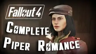 Fallout 4: COMPLETE Piper Romance Relationship