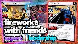Fireworks with Friends - Jubilee Leadership vs. Citizen V - Marvel Champions