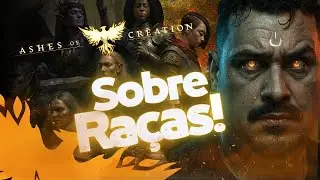 Tudo sobre as ra&ccedil;as de Ashes of Creation: qual delas realmente importa?
