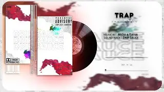 MeSo & Eater - Drip Sauce [Trap Music]