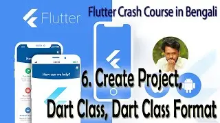6. Create Project in VS Code , Dart Class, Class Format