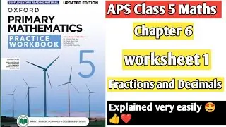 Chapter 6 || Worksheet 1 || Fractions and Decimals || Oxford primary mathematics practice workbook 5