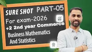 Important questions of business mathematics and statistics for +2 2nd year com(Part 05)