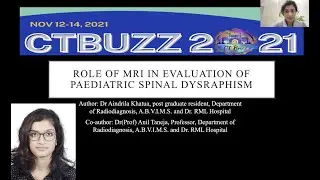 Aindrila Khatua || ROLE OF MRI IN PEDIATRIC SPINAL DYSRAPHISM #ctbuzz2021