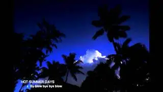 ソラウタmashup KREVA「HOT SUMMER DAYS」x UL「By blow bye bye blow」