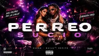 PERREO SUCIO - NOVA LATIN MUSIC  | Reguet&oacute;n Underground 🔥