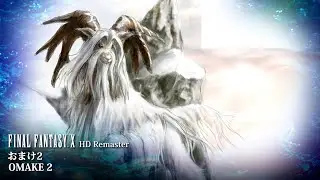 [Video Soundtrack] OMAKE 2 [FINAL FANTASY X HD Remaster]