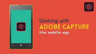 Working With Adobe Capture | Capture Tutorial