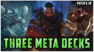 Three High Winrate Decks To Climb FAST In LoR Patch 6.10