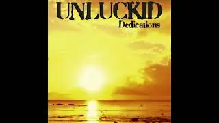 Unluckid - Dedications - Full Album