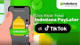 Tutorial Lengkap Belanja di TikTok Shop Pakai Indodana PayLater