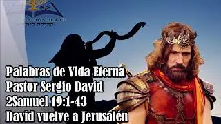19-David Regresa a Jerusal&eacute;n /2 Samuel 19:1-43