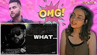 Reaction on ~ What ~ Karan Aujla ~ Ikky ~ Making Memories ~ Reaction Video