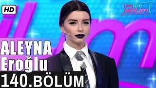İşte Benim Stilim - Aleyna Eroğlu - 140. B&ouml;l&uuml;m 7. Sezon