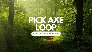Pick Axe Loop Ep.2 Calabogie bound