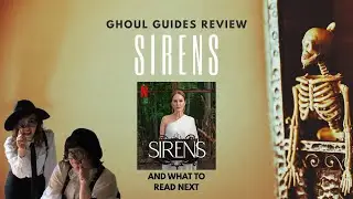 REVIEW: Sirens + Book Recommendations | Ghoul Guides Association