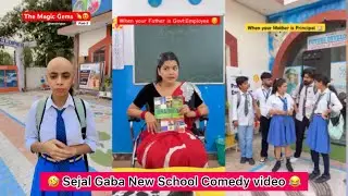 Sejal Gaba New School Comedy video 😂🤣 l Comedy video l #school #comedy #funny