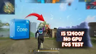 Intel I5 12400F , Without GPU Free Fire 🔥Test | 16GB RAM | 90 to 120 FPS 🤯 |
