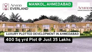 Arvind Everland Mankol Ahmedabad | Plotted Development | Arvind Smartspaces Plots #plots
