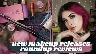 New Makeup Releases | Roundup Reviews Episode 35