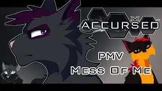【ACCURSED】Mess Of Me | PMV
