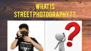 What is Street Photography??