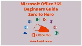 Microsoft Office 365 | Getting Started | Nepali Beginners guide zero to Hero