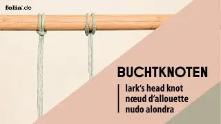 Makramee Buchtknoten I Basics f&uuml;r Anf&auml;nger I Lark's Head Knot