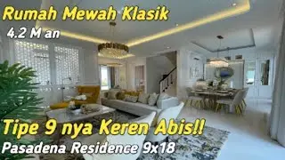 Rumah Mewah Modern Klasik Pasadena Residence Tipe 9x18